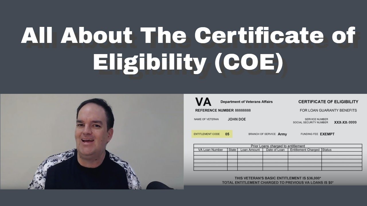 VA Loan Certificate of Eligibility (COE).... Everything You Want To Know About The COE