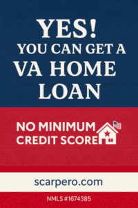 The VA home loan does not have a minimum score