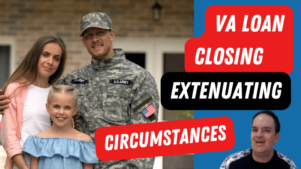 VA Home Loans and Extenuating Circumstances