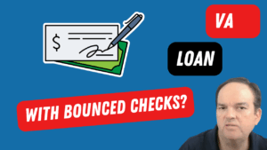 VA loan and bounced checks