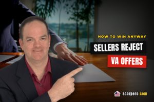Carlos Scarpero on why some sellers reject VA loan offers and how to win the house anyway